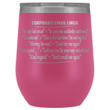 Corporate Email Lingo Funny Work Employee E-Mail CLEAN Offensive Coffee Cup Mug Wine Tumbler - Luxurious Inspirations