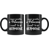 Forget Becoming A Princess I Want To Be Hermione Mug - Funny Magic Wizard World Fan Coffee Cup - Luxurious Inspirations
