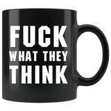 Fuck What They Think Resist Gym Offensive Vulgar Rude Mug - Job Employee Work Coffee Cup - Luxurious Inspirations