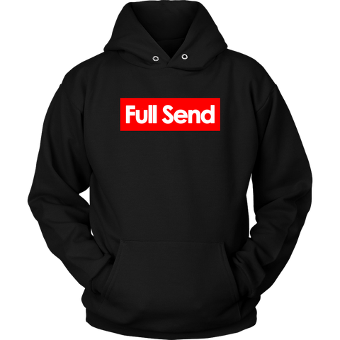 Full Send No Half Send Hoodie Shirt - Funny University Parody For The Boys Christmas Gift T-Shirt - Luxurious Inspirations