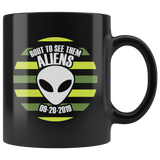 Bout to see them aliens 09-20-2019 Area 51 hillbilly white trash uneducated they can't stop all of us September 20 2019 Nevada United States army aliens extraterrestrial space green men coffee cup mug - Luxurious Inspirations