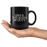 Love Is The Death Of Duty Mug - GOT fan Throne Snow Coffee Cup - Luxurious Inspirations