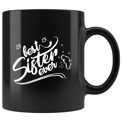 Best sister ever family love sibling daughter coffee cup mug - Luxurious Inspirations