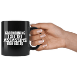 Good Morning I See The Assassins Have Failed Mug - Funny Kung Fu Humor Coffee Cup - Luxurious Inspirations