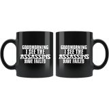 Good Morning I See The Assassins Have Failed Mug - Funny Kung Fu Humor Coffee Cup - Luxurious Inspirations