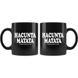 Hacunta Matata It Means You're A Cunt Mug - Funny Offensive Rude Crude Vulgar Parody Coffee Cup - Luxurious Inspirations