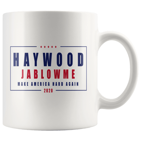 Haywood Jablowme Mug - Funny Offensive Vulgar Rude Blow Me Trump Elections Parody Coffee Cup - Luxurious Inspirations