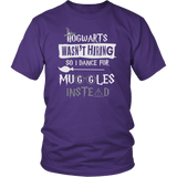 Hogwarts Wasn't Hiring So I Dance For Muggles Instead Shirt - Funny Dancer Dancing Stripper Ballet Choreographer Teacher Magical Tee - Luxurious Inspirations