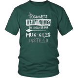 Hogwarts Wasn't Hiring So I Deliver Muggles Instead Shirt - Funny Truck Driver Mailman Mail Delivery Midwife Nurse Doctor Magical Tee - Luxurious Inspirations