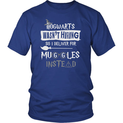 Hogwarts Wasn't Hiring So I Deliver Muggles Instead Shirt - Funny Truck Driver Mailman Mail Delivery Midwife Nurse Doctor Magical Tee - Luxurious Inspirations