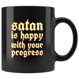 Satan Is Happy With Your Progress Coffee Cup Mug - Luxurious Inspirations