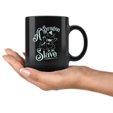 A Dragon Is No Slave Coffee Cup Mug - Luxurious Inspirations
