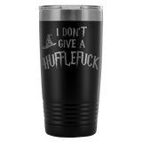 I Don't Give A Hufflefuck Engraved 20oz Tumbler Cup - Funny Offensive Parody Beer Wine Mug - Luxurious Inspirations