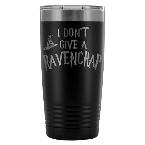 I Don't Give A Ravencrap Engraved 20oz Tumbler Cup - Funny Offensive Parody Beer Wine Mug - Luxurious Inspirations