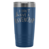 I Don't Give A Ravencrap Engraved 20oz Tumbler Cup - Funny Offensive Parody Beer Wine Mug - Luxurious Inspirations