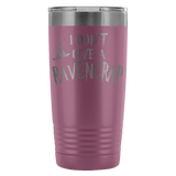I Don't Give A Ravencrap Engraved 20oz Tumbler Cup - Funny Offensive Parody Beer Wine Mug - Luxurious Inspirations