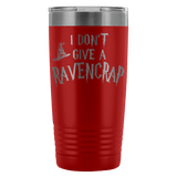I Don't Give A Ravencrap Engraved 20oz Tumbler Cup - Funny Offensive Parody Beer Wine Mug - Luxurious Inspirations