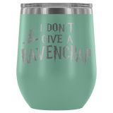 I Don't Give A Slythershit Ravencrap Hufflefuck Gryffindamn Engraved 12oz Wine Tumbler Cup - Funny Offensive Parody Mug (Ravencrap) - Luxurious Inspirations