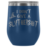I Don't Give A Slythershit Ravencrap Hufflefuck Gryffindamn Engraved 12oz Wine Tumbler Cup - Funny Offensive Parody Mug (Slythershit) - Luxurious Inspirations