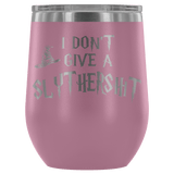 I Don't Give A Slythershit Ravencrap Hufflefuck Gryffindamn Engraved 12oz Wine Tumbler Cup - Funny Offensive Parody Mug (Slythershit) - Luxurious Inspirations