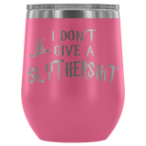 I Don't Give A Slythershit Ravencrap Hufflefuck Gryffindamn Engraved 12oz Wine Tumbler Cup - Funny Offensive Parody Mug (Slythershit) - Luxurious Inspirations