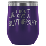 I Don't Give A Slythershit Ravencrap Hufflefuck Gryffindamn Engraved 12oz Wine Tumbler Cup - Funny Offensive Parody Mug (Slythershit) - Luxurious Inspirations