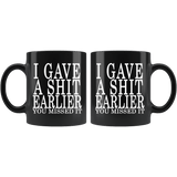 I Gave A Shit Earlier You Missed It Mug - Funny Offensive Vulgar Black Coffee Cup - Luxurious Inspirations