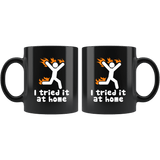 I Tried It At Home Mug - Funny Science Experiment Gone Wrong Coffee Cup - Luxurious Inspirations