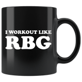 I Workout Like RBG Mug - Great RB Workout Supreme Court Coffee Cup - Luxurious Inspirations