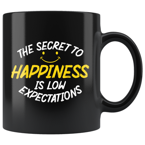 The secret to happiness is low expectations relationships friendships spouses friends happy coffee cup mug - Luxurious Inspirations