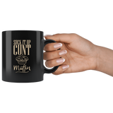 Suck it up cunt muffin vulgar buttercup baker nothing let it go coffee cup mug - Luxurious Inspirations