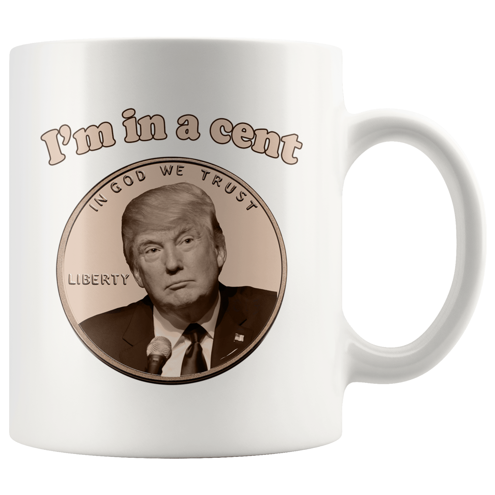 http://bingeprints.com/cdn/shop/products/im-in-a-cent-funny-trump-double-meaning-mug-im-innocent-parody-pro-anti-trump-joke-white-coffee-cup-drinkware-teelaunch-white-339940.png?v=1579608042