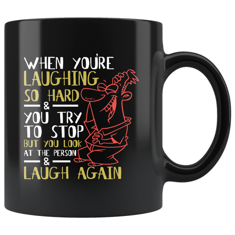 When you're laughing so hard and you try to stop but you look at the person and laugh again friends good times happy funny coffee cup mug - Luxurious Inspirations