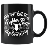 Never let the fighter roll diplomacy rpg DND d20 d2 critical hit miss dice coffee cup mug - Luxurious Inspirations