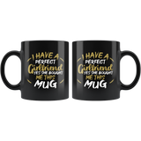 I Have A Perfect Girlfriend Yes She Bought Me This Mug Coffee Cup - Luxurious Inspirations
