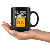 Do I Know Any Jokes About Sodium? NA Coffee Cup Mug - Luxurious Inspirations