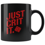 Just Crit It Mug - Funny DND D&D DM D20 RPG Coffee Cup - Luxurious Inspirations