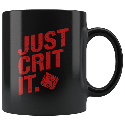 Just Crit It Mug - Funny DND D&D DM D20 RPG Coffee Cup - Luxurious Inspirations