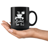 It's Always Tea Time Coffee Cup Mug - Luxurious Inspirations