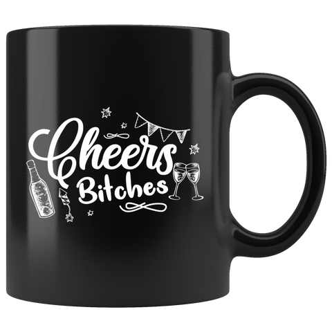 Cheers bitches party club fun celebration coffee cup mug - Luxurious Inspirations