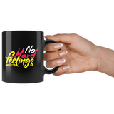 No hard feelings looking out for me move on nothing personal coffee cup mug - Luxurious Inspirations