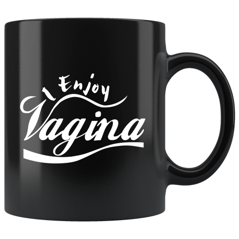 I enjoy vagina sex sexual oral pleasure coffee cup mug - Luxurious Inspirations