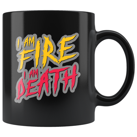 I Am Fire I Am Death Coffee Cup Mug - Luxurious Inspirations
