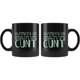 We acknowledge that there is no "I" in team but there is a "u" in cunt funny vulgar adult coffee cup mug - Luxurious Inspirations