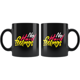 No hard feelings looking out for me move on nothing personal coffee cup mug - Luxurious Inspirations