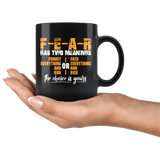 FEAR has two meanings forget everything and run or face everything and rise the choice is yours motivational inspirational coffee cup mug - Luxurious Inspirations
