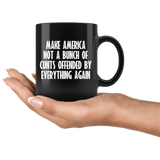 Make American Not A Bunch Of Cunts Offended By Everything Again Mug - Funny Offensive Vulgar Trump Coffee Cup - Luxurious Inspirations