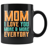 Mom I Love You More Everyday Mug - Cute Mother's Day Birthday Christmas Mama Mere Coffee Cup - Luxurious Inspirations