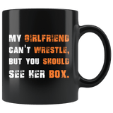 My Girlfriend Can't Wrestle But You Should See Her Box Funny Adult Humor Mug - Offensive Rude Coffee Cup - Luxurious Inspirations