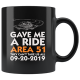 Gave me a ride Area 51 they can't take us all 09-20-2019 they can't stop all of us September 20 2019 Nevada United States army aliens extraterrestrial space green men coffee cup mug - Luxurious Inspirations